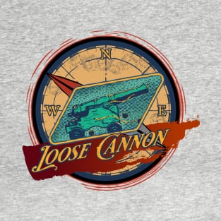 Loose Cannon T-Shirt